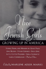 Title: Nice Jewish Girls: Growing Up in America, Author: Marlene Adler Marks