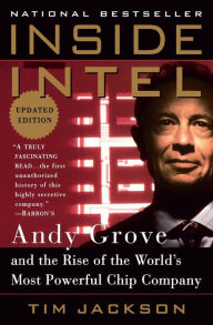 Title: Inside Intel: Andy Grove and the Rise of the World's Most Powerful Chip Company, Author: Tim Jackson