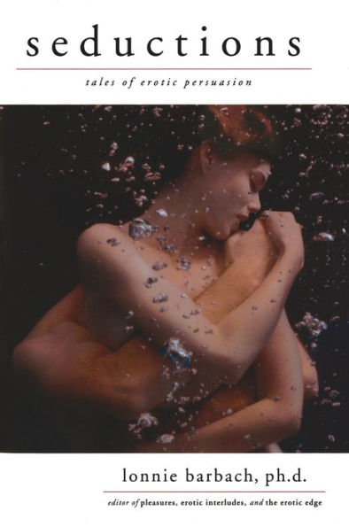 Seductions: Tales of Erotic Persuasion