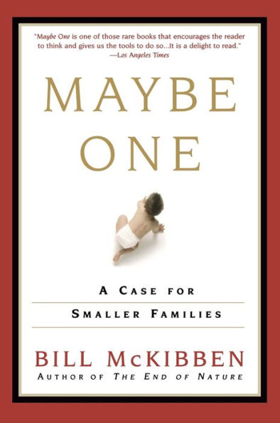 Maybe One: A Case for Smaller Families