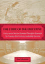 The Code of the Executive: Forty-seven Ancient Samurai Principles Essential for Twenty-first Century Leadership Success