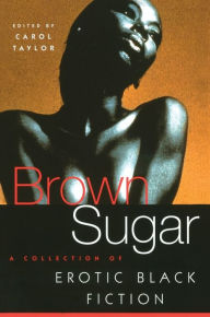Title: Brown Sugar: A Collection of Erotic Black Fiction, Author: Carol Taylor
