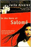 Title: In the Name of Salome, Author: Julia Alvarez