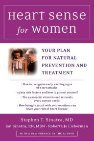 Title: Heart Sense for Women: Your Plan for Natural Prevention and Treatment, Author: Stephen Sinatra