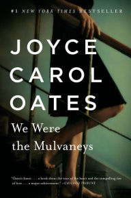 Title: We Were the Mulvaneys, Author: Joyce Carol Oates