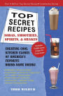 Top Secret Recipes--Sodas, Smoothies, Spirits, & Shakes: Creating Cool Kitchen Clones of America's Favorite Brand-Name Drinks: A Cookbook