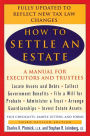 How to Settle an Estate: A Manual for Executors and Trustees, Third Revised Edition