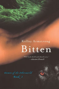 Title: Bitten (Women of the Otherworld Series #1), Author: Kelley Armstrong