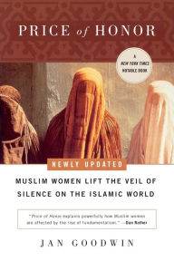 Price of Honor: Muslim Women Lift the Veil of Silence on the Islamic World