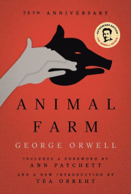 Title: Animal Farm: 75th Anniversary Edition, Author: George Orwell