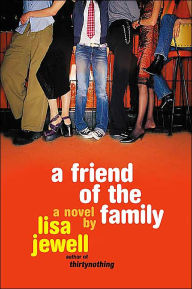 Title: A Friend of the Family, Author: Lisa Jewell