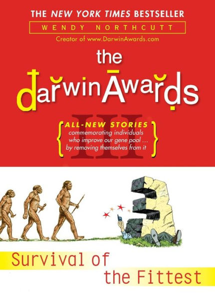the Darwin Awards III: Survival of Fittest