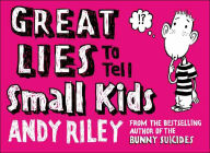 Title: Great Lies to Tell Small Kids, Author: Andy Riley