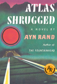 Title: Atlas Shrugged: (Centennial Edition), Author: Ayn Rand