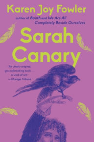 Title: Sarah Canary, Author: Karen Joy Fowler