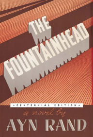 Title: The Fountainhead (Centennial Edition HC), Author: Ayn Rand