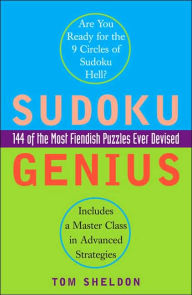 Title: Sudoku Genius: 144 of the Most Fiendish Puzzles Ever Devised, Author: Tom Sheldon