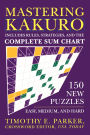 Mastering Kakuro: 150 New Puzzles