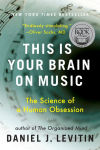 Alternative view 1 of This Is Your Brain on Music: The Science of a Human Obsession