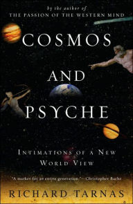 Title: Cosmos and Psyche: Intimations of a New World View, Author: Richard Tarnas