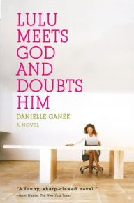 Title: Lulu Meets God and Doubts Him, Author: Danielle Ganek