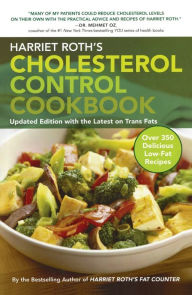 Title: Harriet Roth's Cholesterol Control Cookbook: Lose Weight and Lower Your Cholesterol, Author: Harriet Roth