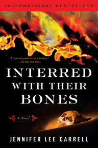 Title: Interred with Their Bones, Author: Jennifer Lee Carrell
