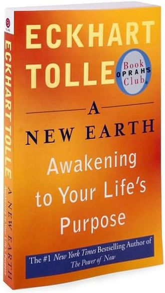 A New Earth: Awakening to Your Life's Purpose (Tenth Anniversary Edition)