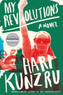 My Revolutions: A Novel