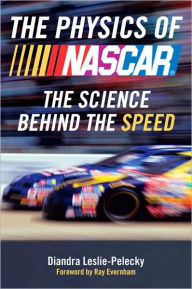 Title: The Physics of Nascar: The Science Behind the Speed, Author: Diandra Leslie-Pelecky