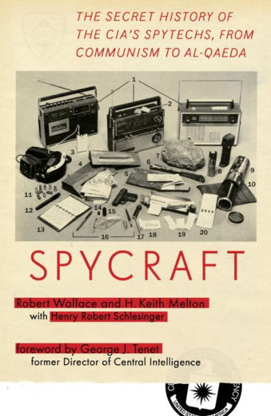 Spycraft: The Secret History of the CIA's Spytechs, from Communism to Al-Qaeda