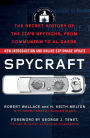 Spycraft: The Secret History of the CIA's Spytechs, from Communism to Al-Qaeda