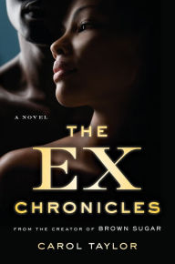Title: The Ex Chronicles: A Novel, Author: Carol Taylor