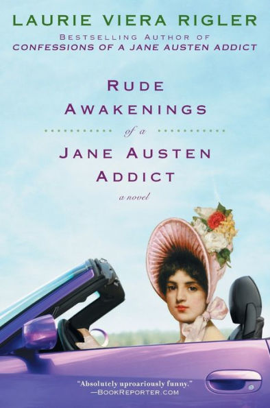 Rude Awakenings of A Jane Austen Addict: Novel