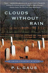 Title: Clouds without Rain (Amish-Country Mystery Series #3), Author: P. L. Gaus