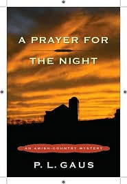 Title: A Prayer for the Night (Amish-Country Mystery Series #5), Author: P. L. Gaus