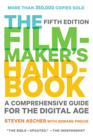 Title: The Filmmaker's Handbook: A Comprehensive Guide for the Digital Age: 2013 Edition, Author: Steven Ascher