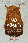 Alternative view 1 of Sad Monsters: Growling on the Outside, Crying on the Inside