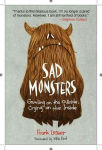 Alternative view 2 of Sad Monsters: Growling on the Outside, Crying on the Inside