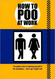 Title: How to Poo at Work, Author: Mats