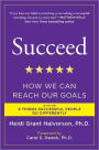 Succeed: How We Can Reach Our Goals