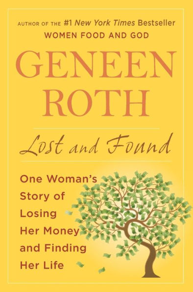 Lost and Found: One Woman's Story of Losing Her Money and Finding Her Life