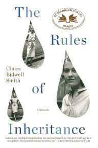 Title: The Rules of Inheritance: A Memoir, Author: Claire Bidwell Smith