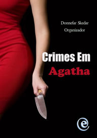 Title: Crimes em Agatha, Author: Donnefar Skedar