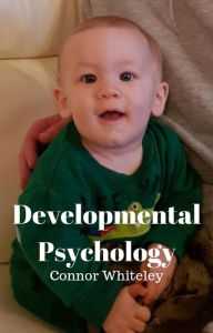 Title: Developmental Psychology, Author: Connor Whiteley