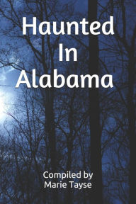 Title: Haunted In Alabama, Author: Marie Tayse