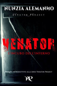 Title: Venator - L'Incubo dell'Inferno, Author: Nunzia Alemanno