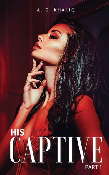 His Captive Part 1: A Dark Mafia Romance: