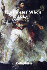 Title: The Pirates' Who's Who, Author: Philip Gosse