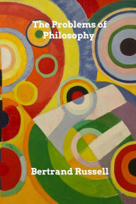 Title: The Problems of Philosophy, Author: Bertrand Russell